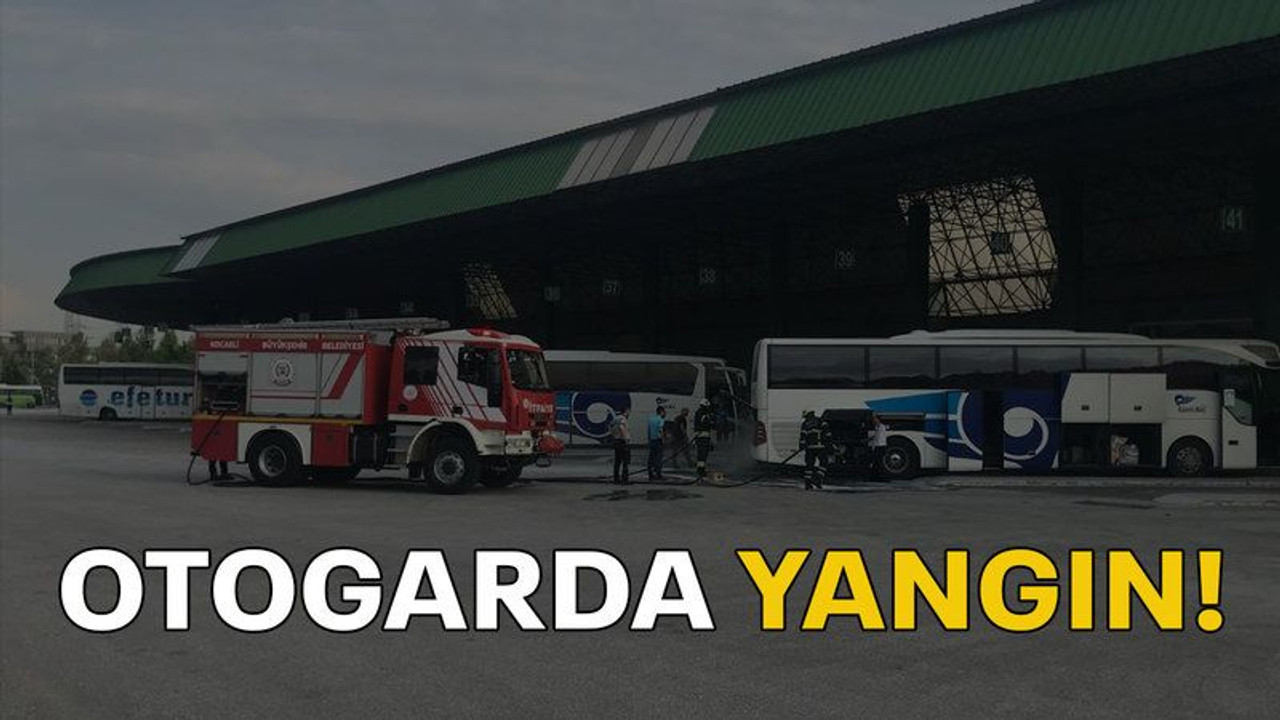 Otogarda yangın!